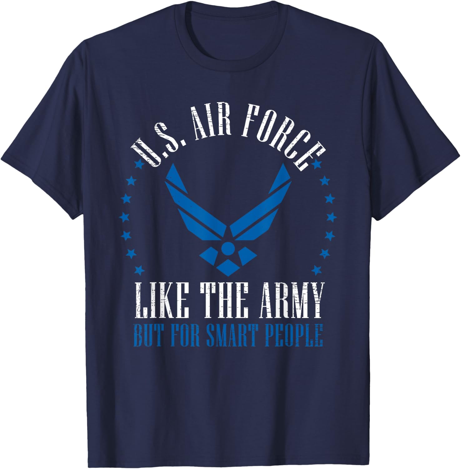 Funny US Air Force Gift Men Women Cool Army For Smart People T-Shirt - T-Shirt | Navy