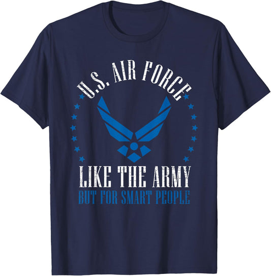 Funny US Air Force Gift Men Women Cool Army For Smart People T-Shirt - T-Shirt | Navy