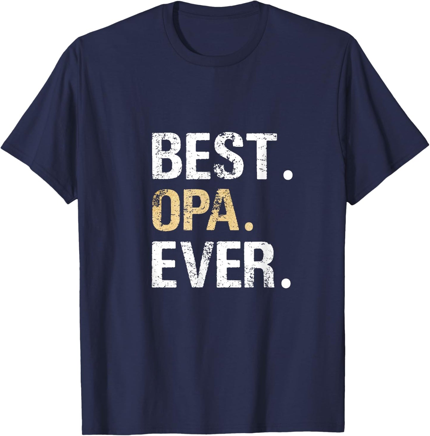 Birthday Fathers Day Christmas Gifts for Opa Best Opa Ever Graphic - Black, Small - Men's Classic Fit, Short Sleeve, - Grandparents, Older Adults T-Shirt - T-Shirt | Navy