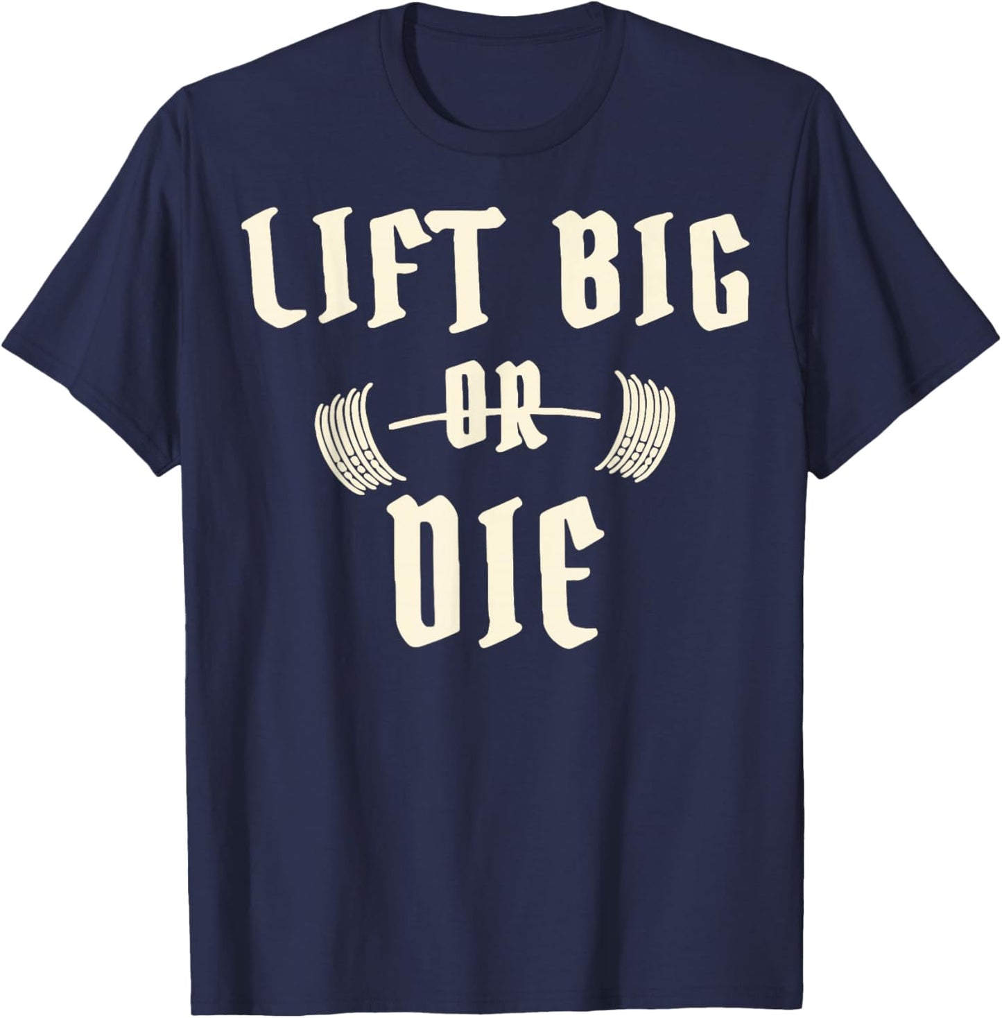King of juco merch lift big or die T-Shirt - T-Shirt | Navy