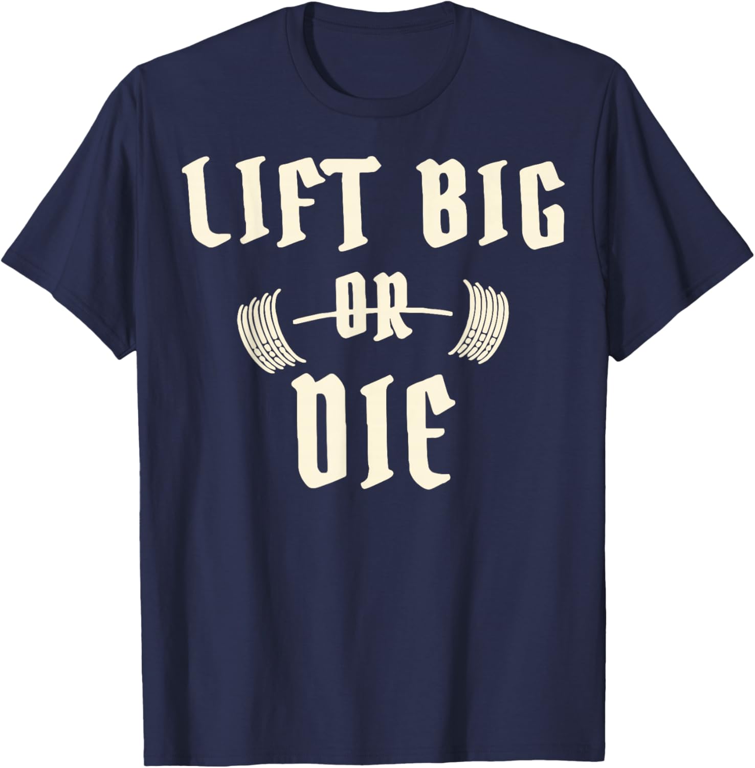 King of juco merch lift big or die T-Shirt - T-Shirt | Navy