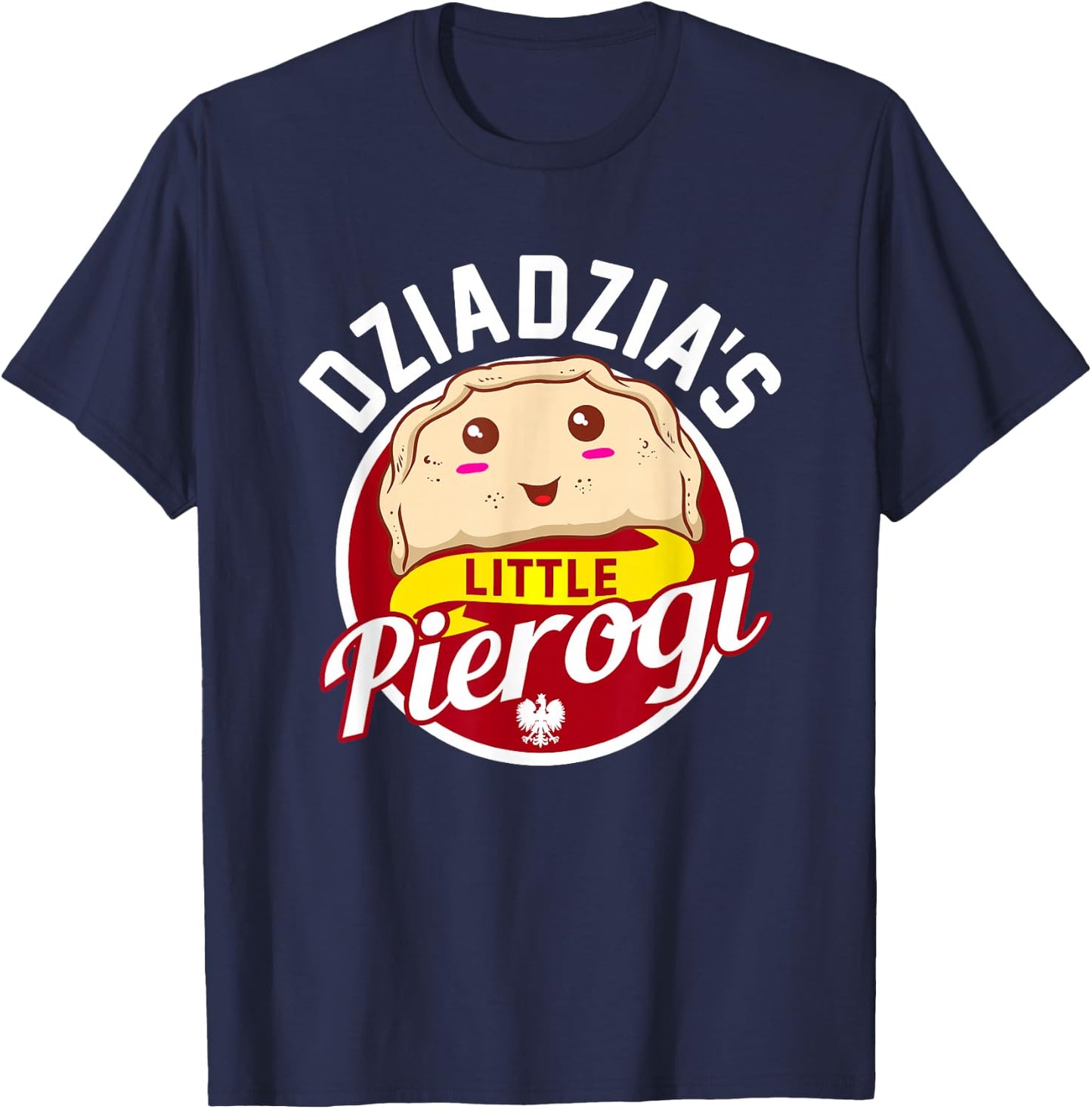 Dziadzia's Little Pierogi! Polish Baby Shower Gift T-Shirt - T-Shirt | Navy