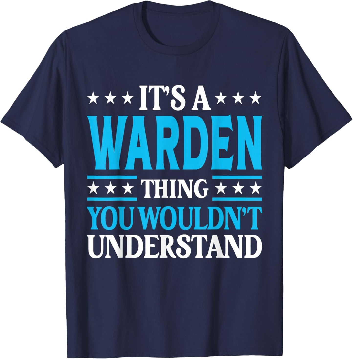 It's A Warden Thing Job Title Employee Funny Worker Warden T-Shirt - T-Shirt | Navy