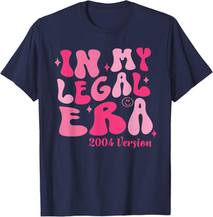 In My Legal Era 2004 Version Cute 21st Birthday 21 Year Old T-Shirt - T-Shirt | Navy