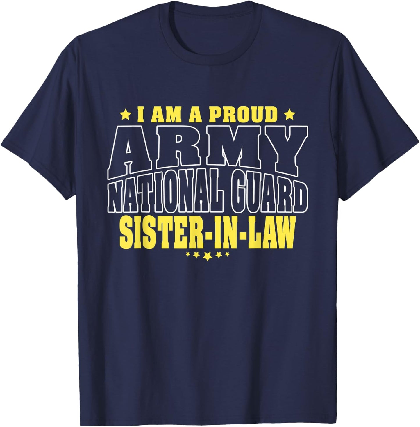 Proud Army National Guard Sister-In-Law Military Sis-In-Law T-Shirt - T-Shirt | Navy