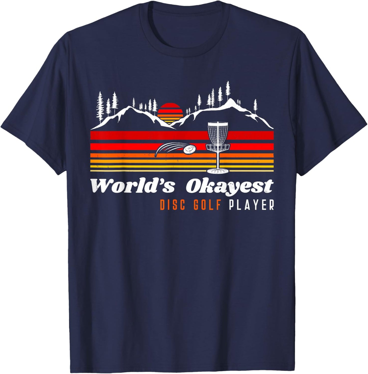World Okayest Disc Golf Player Funny Frisbee Vintage Sunset T-Shirt - T-Shirt | Navy