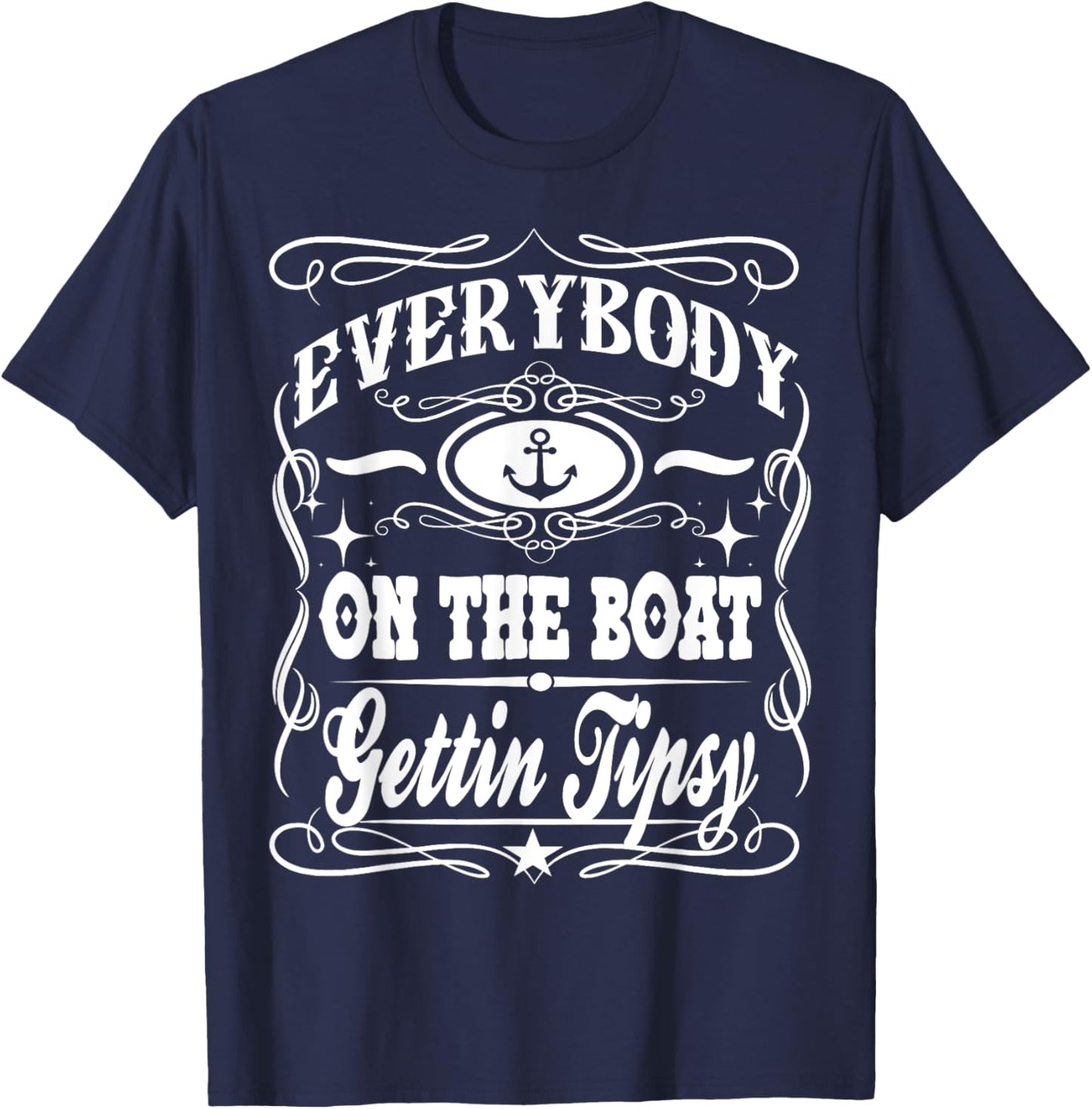Everybody On The Boat Getting Tipsy Whiskey Cruise T-Shirt - T-Shirt | Navy