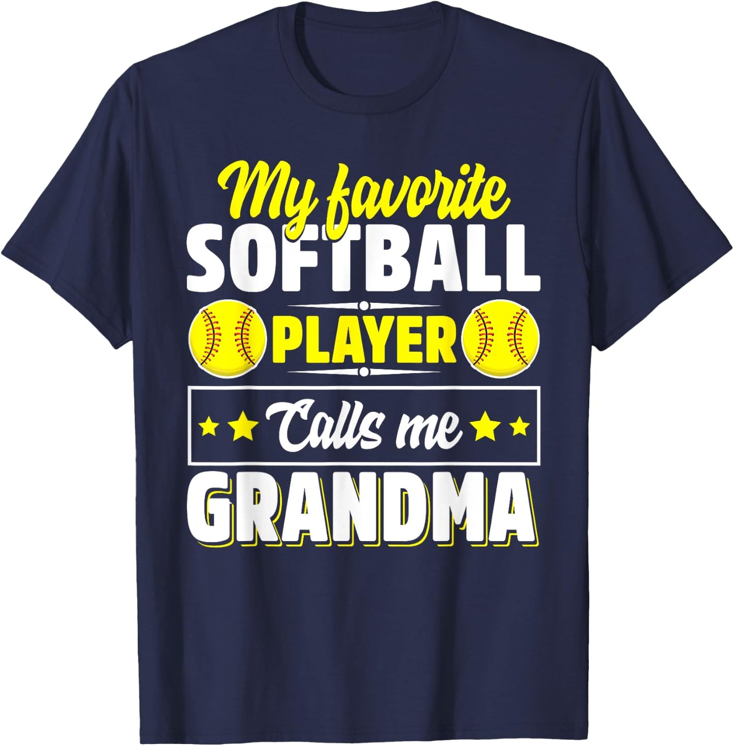 My Favorite Softball Player Calls Me Grandma Mother's Day T-Shirt - T-Shirt | Navy