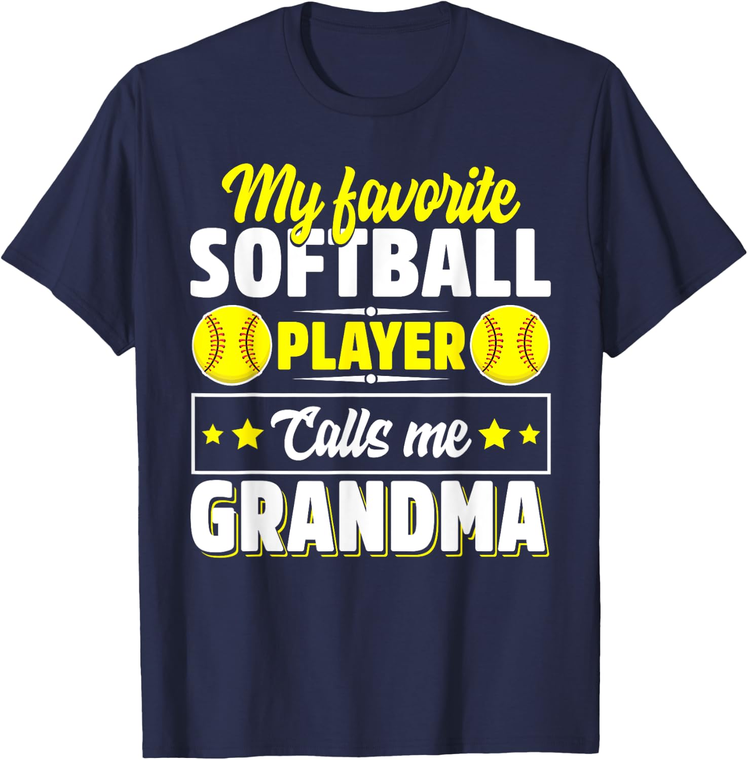 My Favorite Softball Player Calls Me Grandma Mother's Day T-Shirt - T-Shirt | Navy