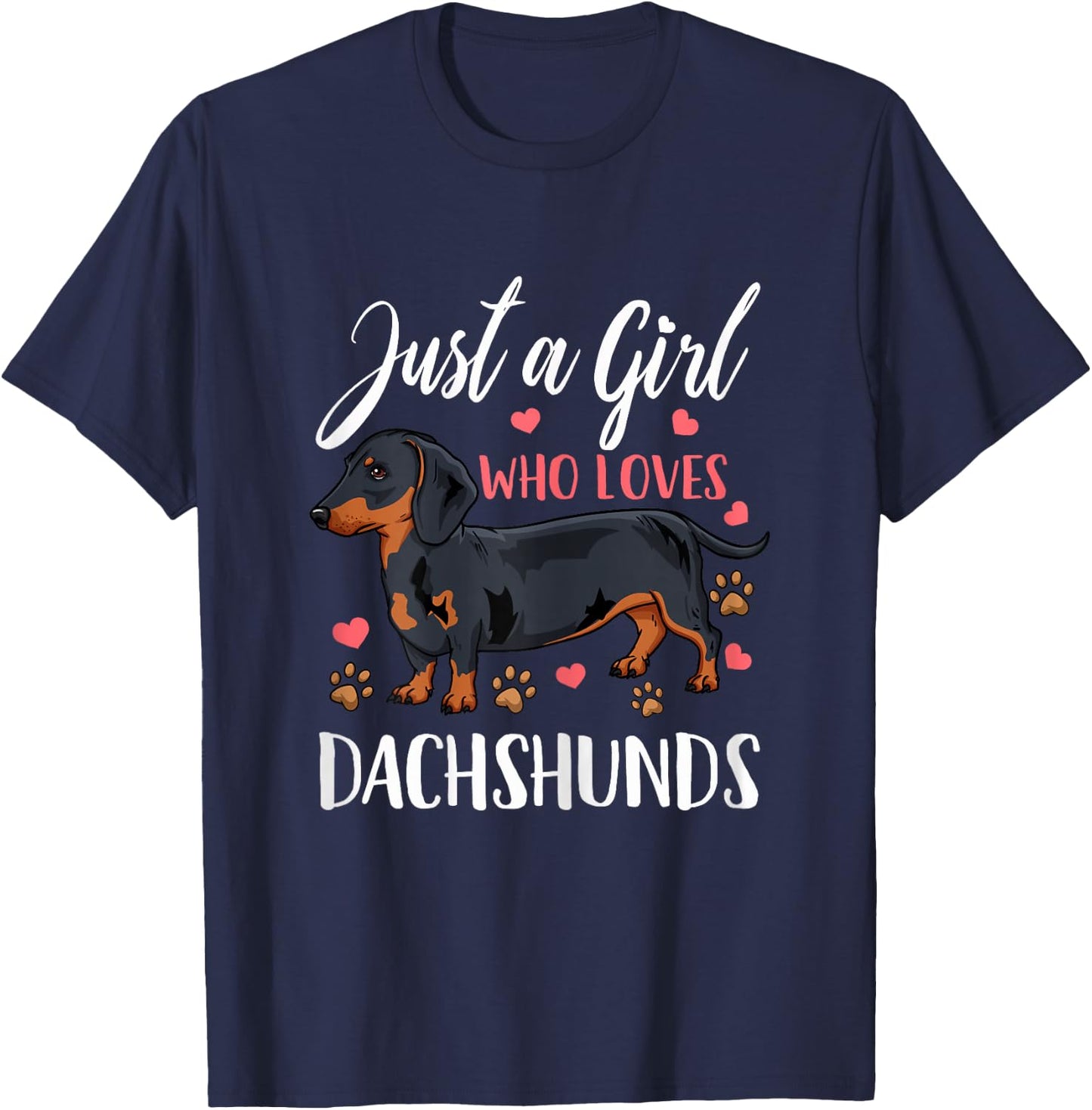 Dachshund Just A Girl Who Loves Dachshunds Gift T-Shirt - T-Shirt | Navy