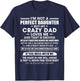 I'm Not A Perfect Daughter Crazy Dad Loves Me Mess with Me T-Shirt - T-Shirt | Navy