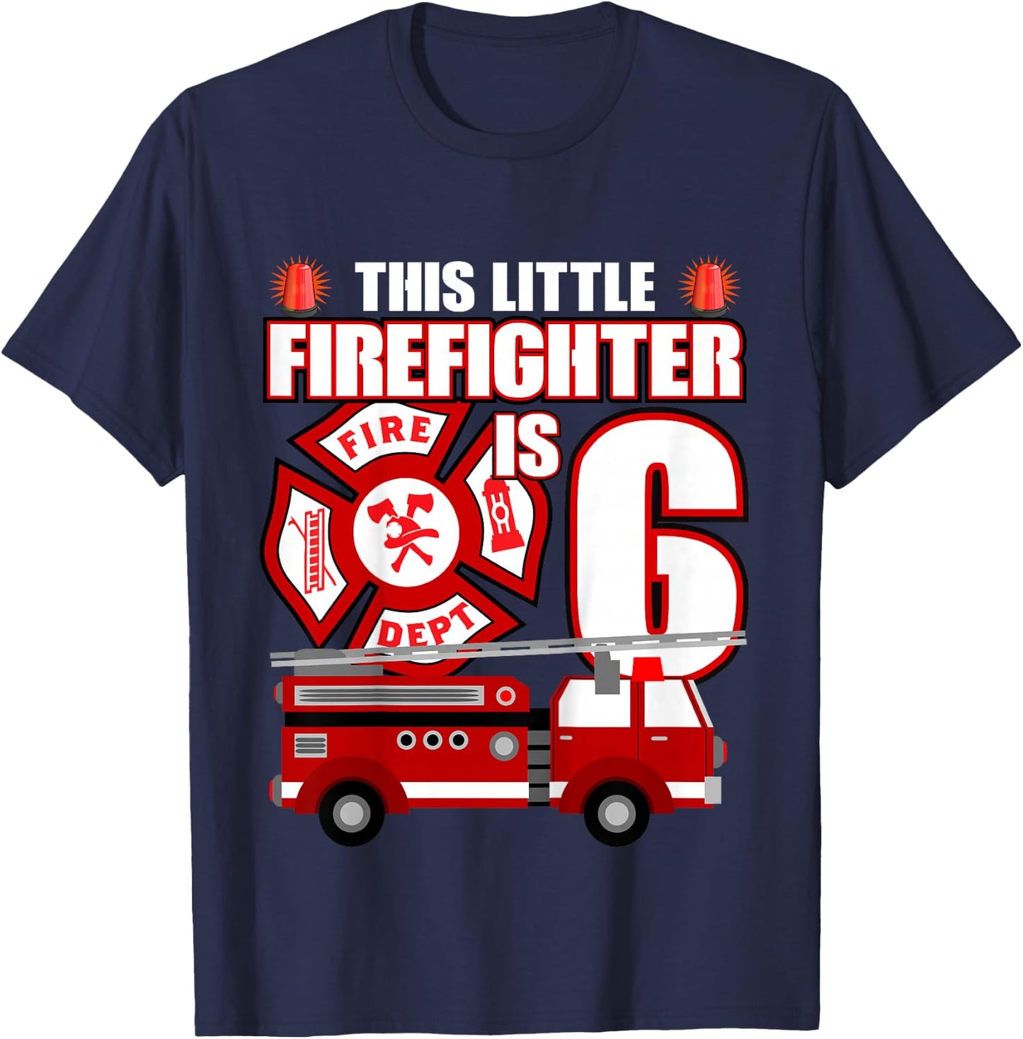 6 Year Old Firefighter Birthday Party Fire Truck 6th Gift T-Shirt - T-Shirt | Navy