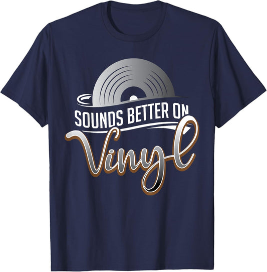 Sounds Better on Vinyl Record Album Lover & Audiophile T-Shirt - T-Shirt | Navy