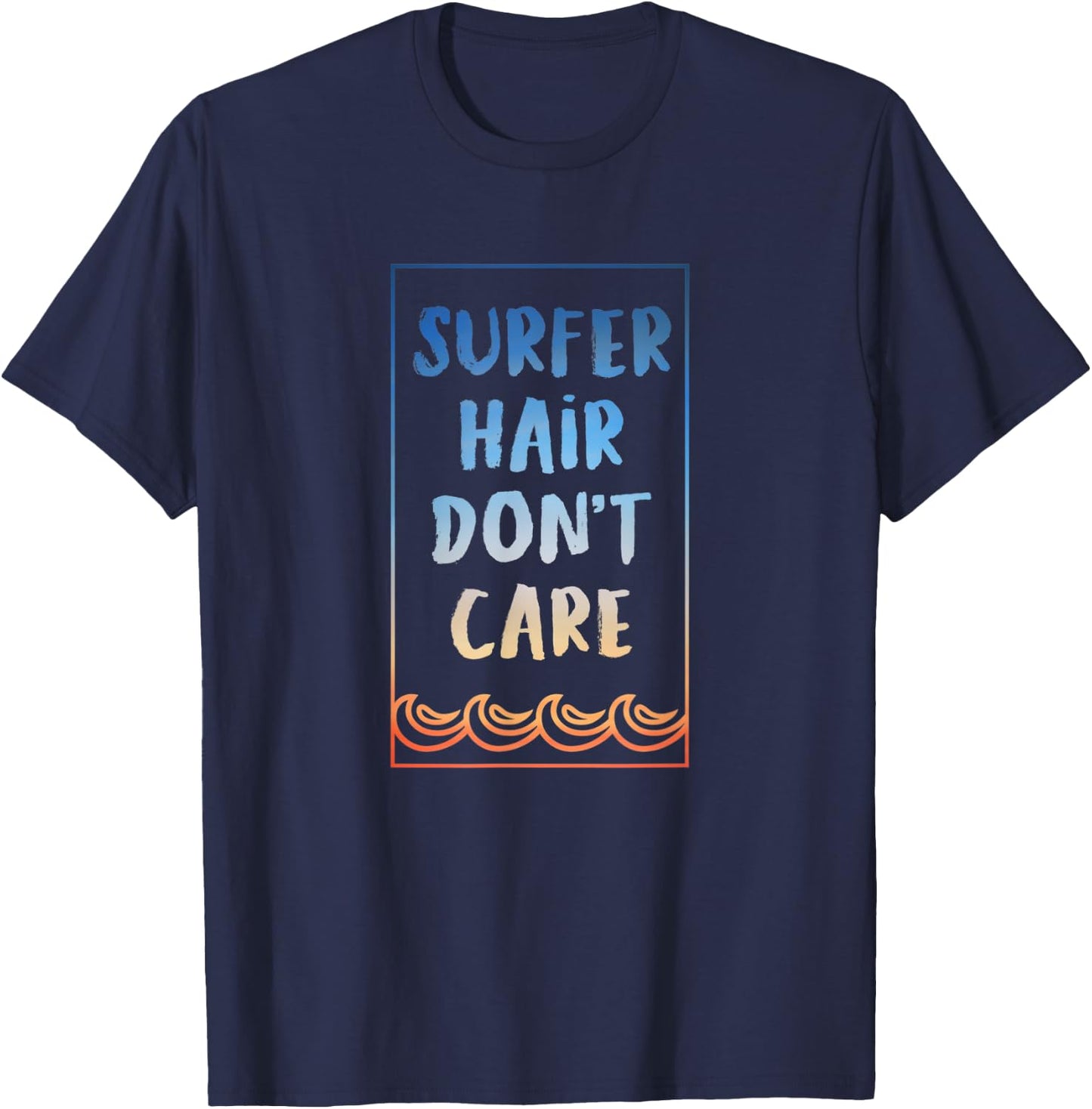 Surf Shirt Surfer Hair Don't care Surf T Shirt T-Shirt - T-Shirt | Navy