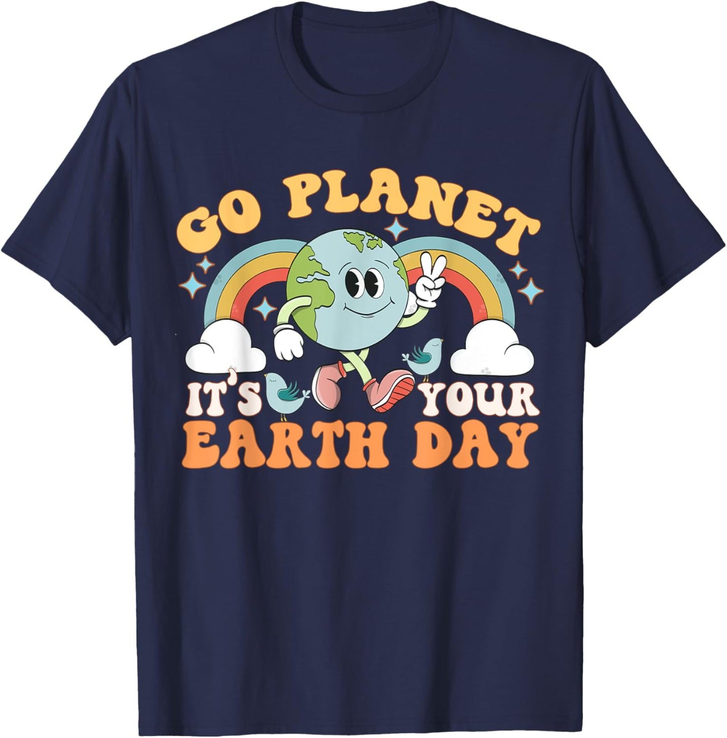 Go Planet It's Your Earth Day Groovy Retro Trendy Kawaii T-Shirt - T-Shirt | Navy