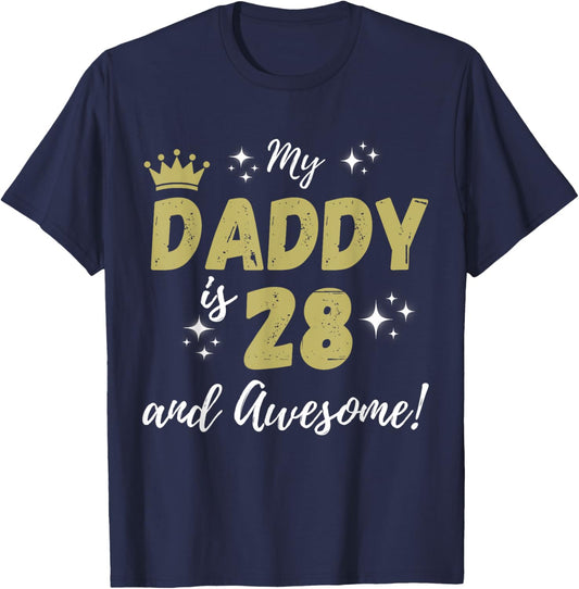 My Daddy is 28 And Awesome Happy 28th Birthday Dad T-Shirt - T-Shirt | Navy