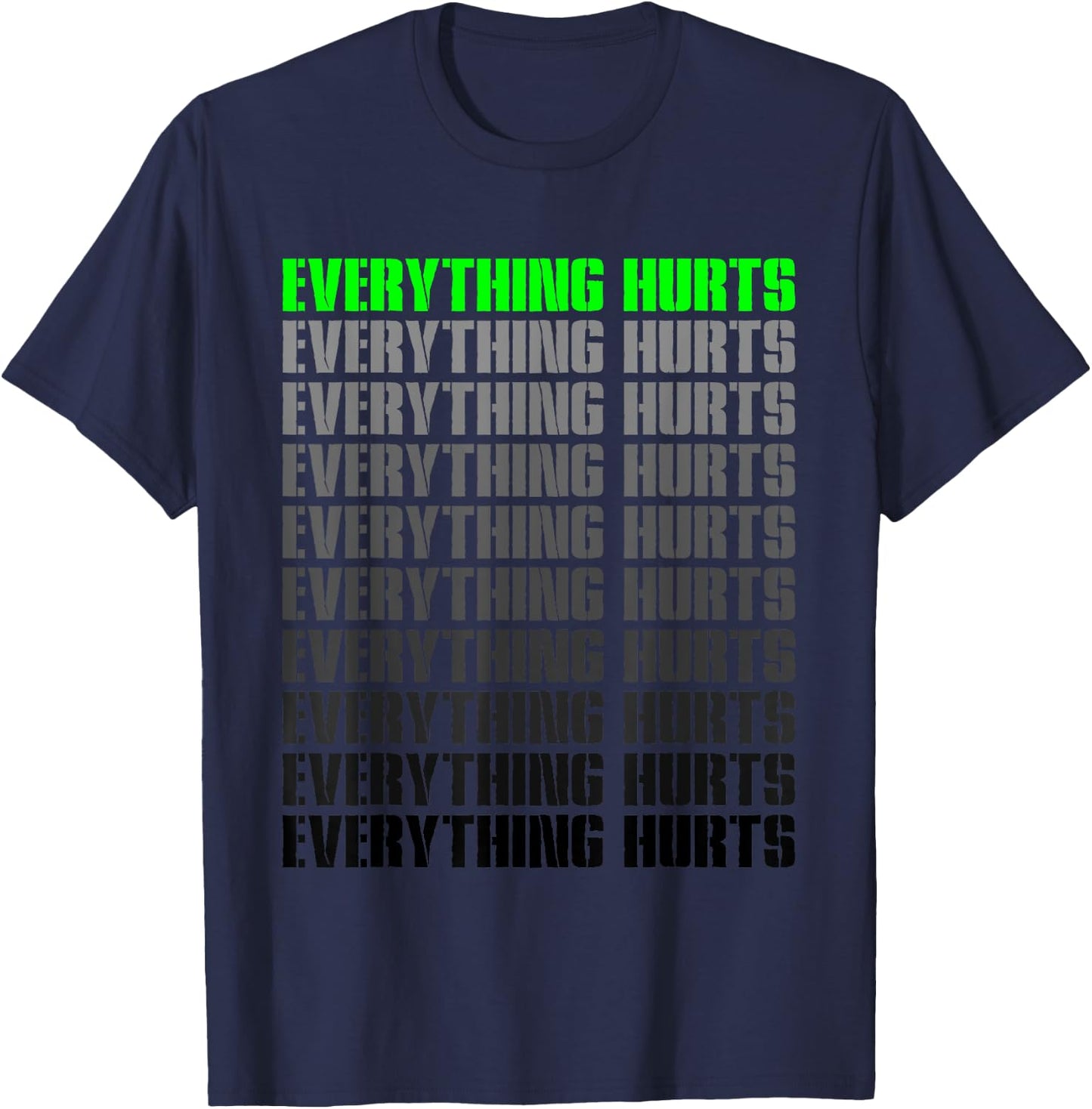 Workout Funny Athlete Everything Hurts Fitness Trainer T-Shirt - T-Shirt | Navy