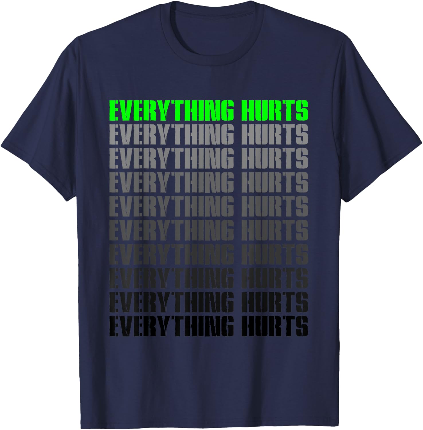 Workout Funny Athlete Everything Hurts Fitness Trainer T-Shirt - T-Shirt | Navy