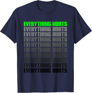 Workout Funny Athlete Everything Hurts Fitness Trainer T-Shirt - T-Shirt | Navy