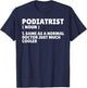 Podiatry Doctor Chiropodist Medicine Funny Podiatrist T-Shirt - T-Shirt | Navy