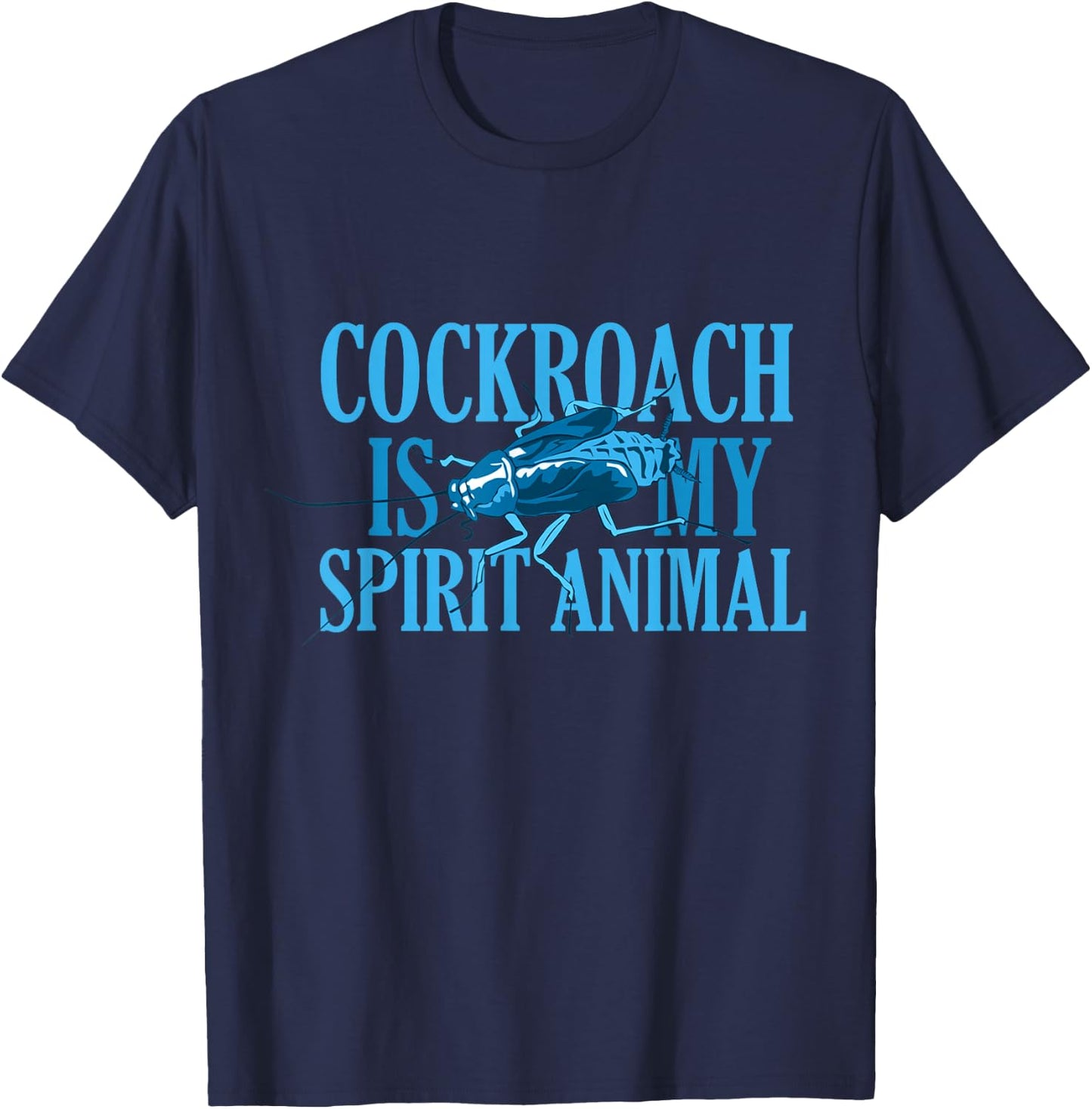Funny Cockroach Roach Spirit Animal T-Shirt - T-Shirt | Navy