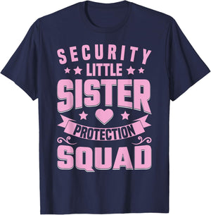 Sister Security Little Sister Brother Protection Squad T-Shirt - T-Shirt | Navy