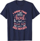 I have two titles Aunt and Great-Aunt and I rock them both T-Shirt - T-Shirt | Navy