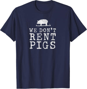 We Dont Rent Pigs White Funny Western Cowboy Company T-Shirt - T-Shirt | Navy