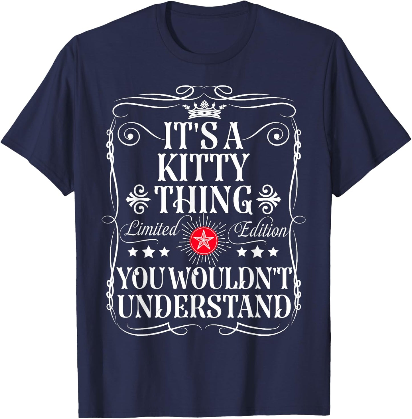Kitty Name Its A Kitty Thing You Wouldn't Understand T-Shirt - T-Shirt | Navy