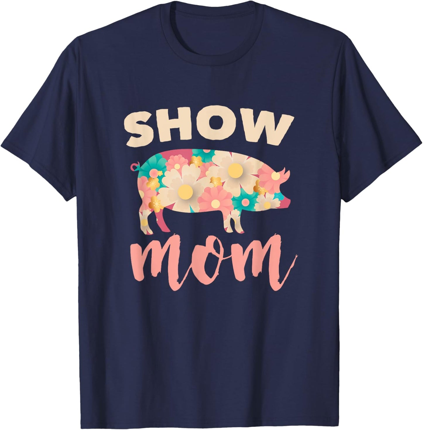 Show Mom Pig T-Shirt - T-Shirt | Navy
