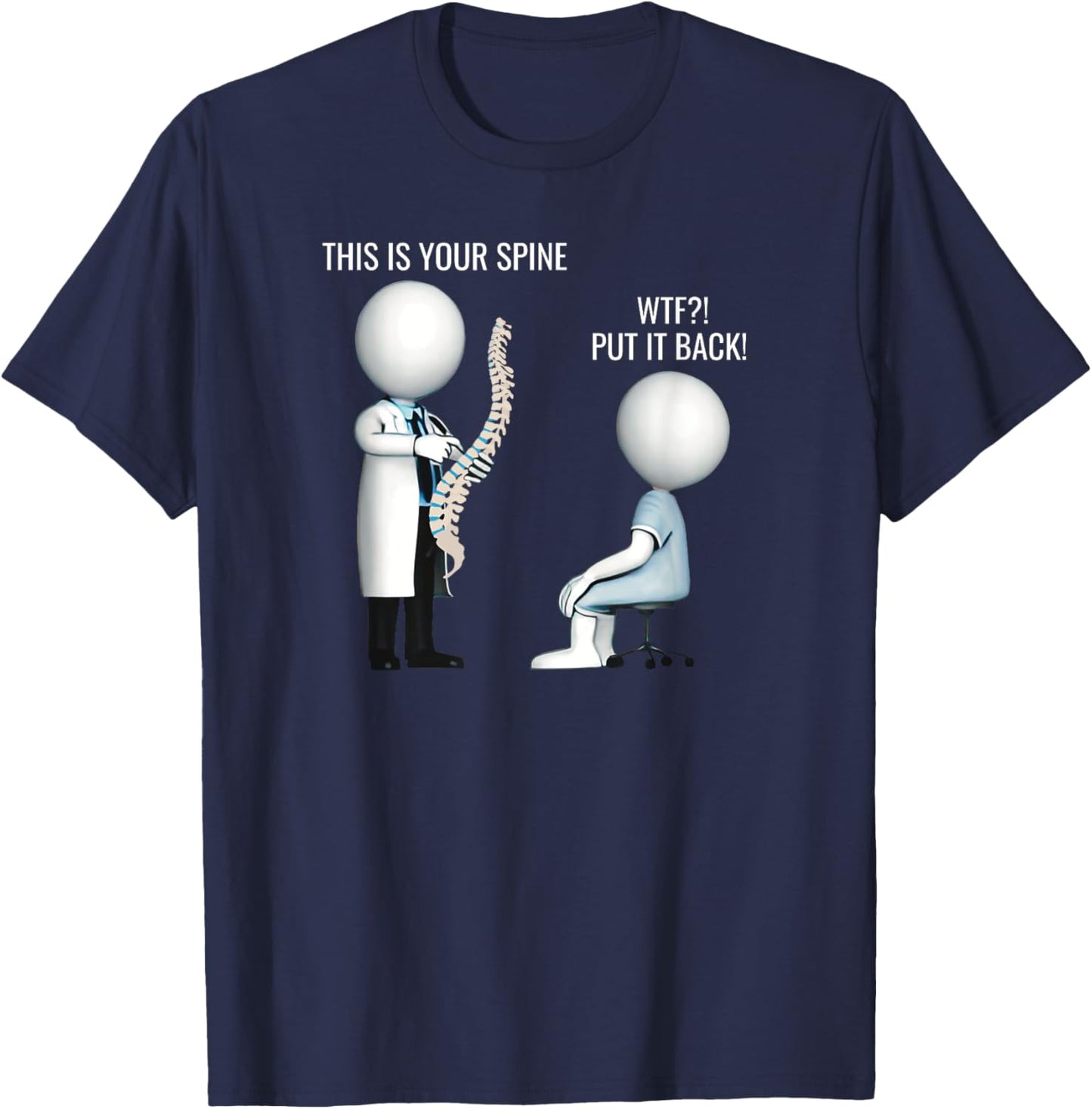 This Is Your Spine WTF Put It Back Surgery Medical Meme T-Shirt - T-Shirt | Navy