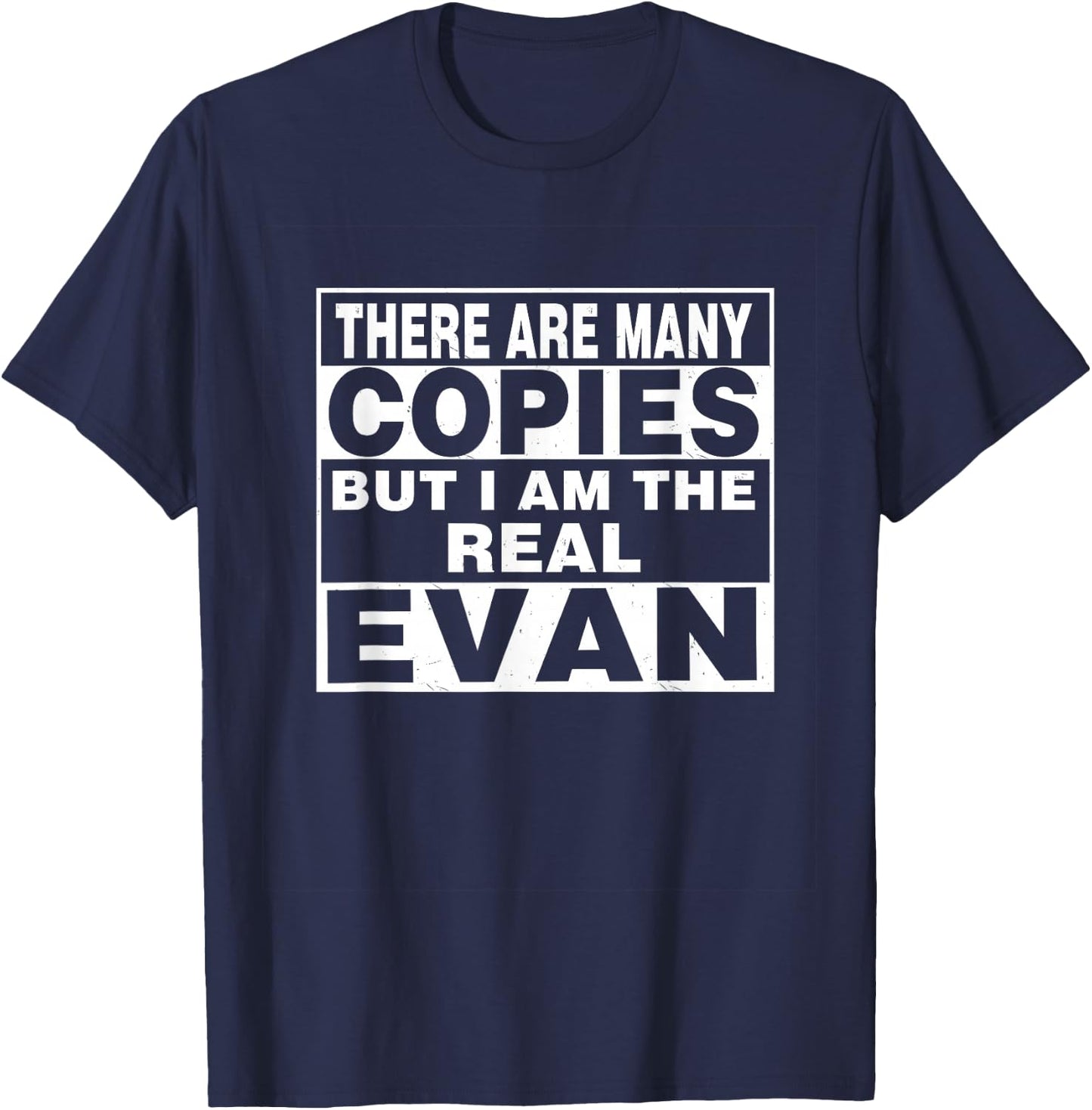 I Am Evan Fun Shirt Funny Gift Personalized T-Shirt - T-Shirt | Navy