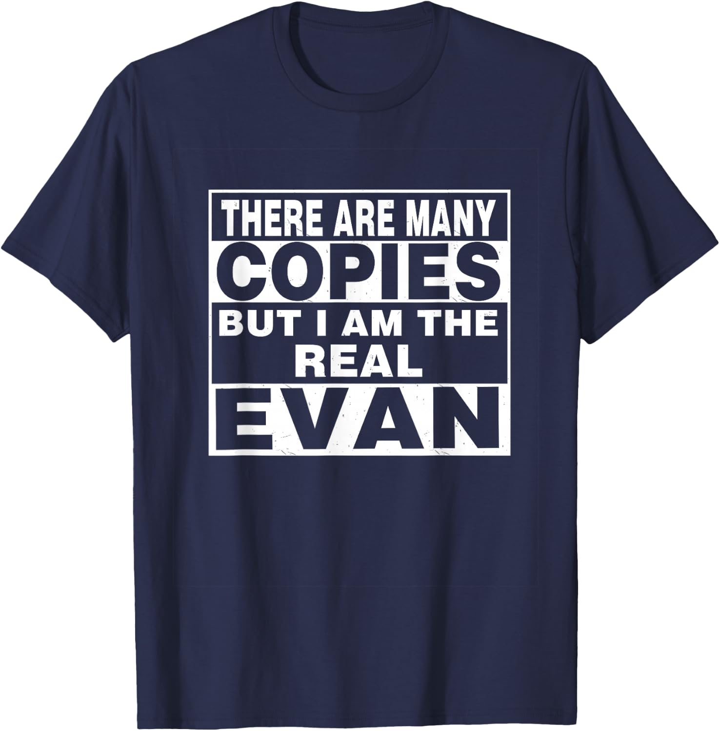 I Am Evan Fun Shirt Funny Gift Personalized T-Shirt - T-Shirt | Navy