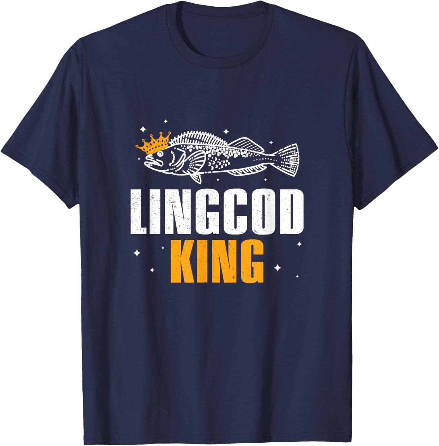Awesome Lingcod King For Lingcod Fish Hunters Lingcod Fisher T-Shirt - T-Shirt | Navy