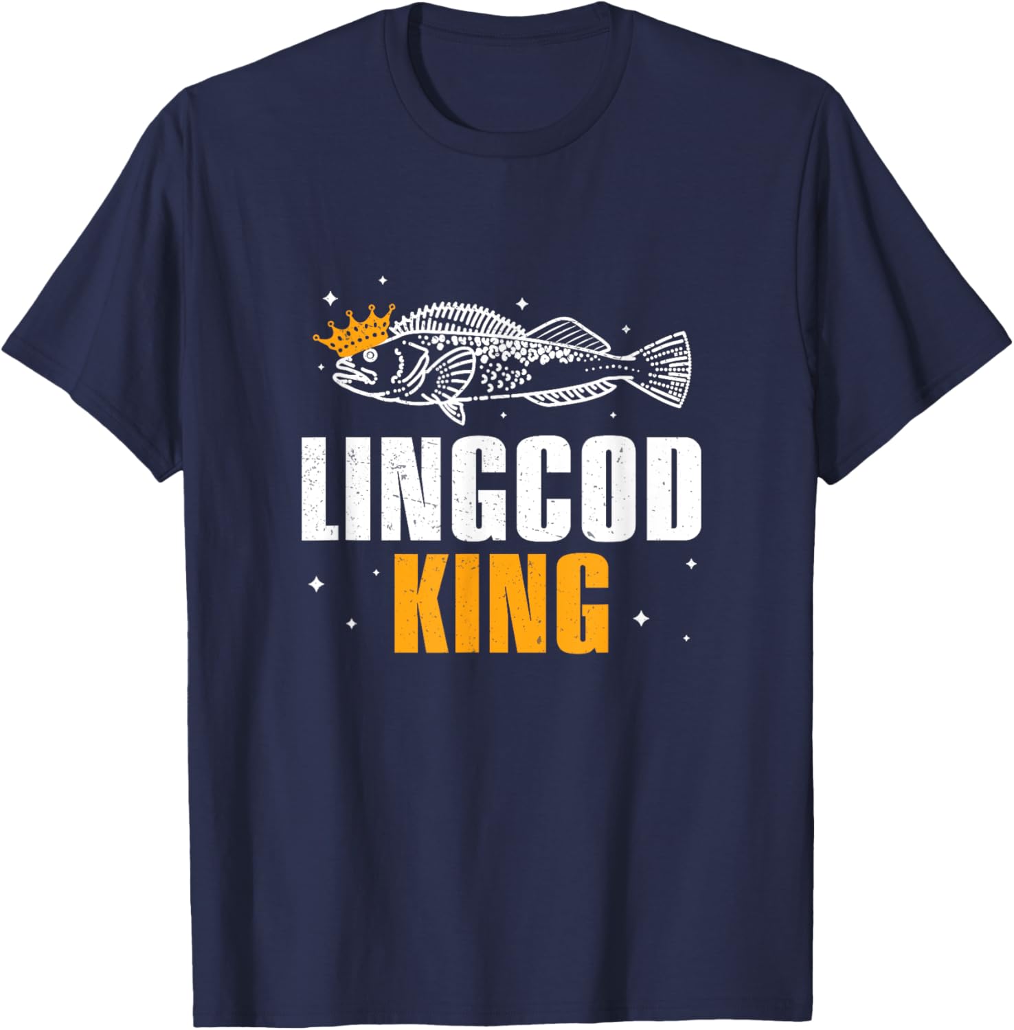 Awesome Lingcod King For Lingcod Fish Hunters Lingcod Fisher T-Shirt - T-Shirt | Navy