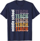 Middle School Teach Middle School Teacher Back to School T-Shirt - T-Shirt | Navy