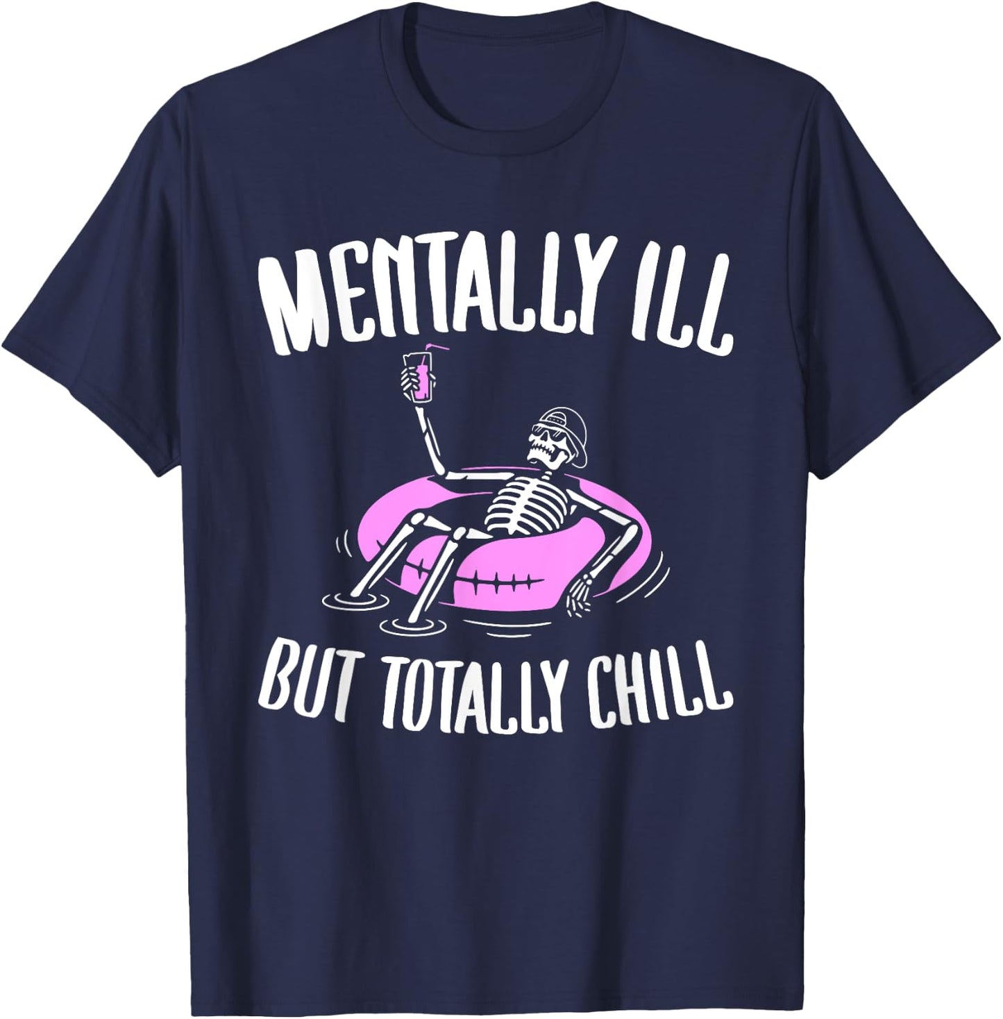 Mentally Ill But Totally Chill Funny Mental Health Halloween T-Shirt - T-Shirt | Navy