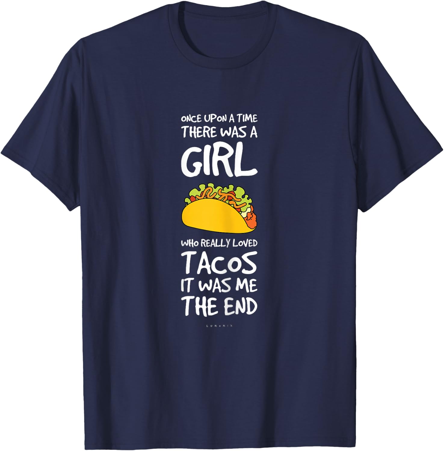 Funny Taco Sayings For Girl. Funny Taco Lover Gifts T-Shirt - T-Shirt | Navy