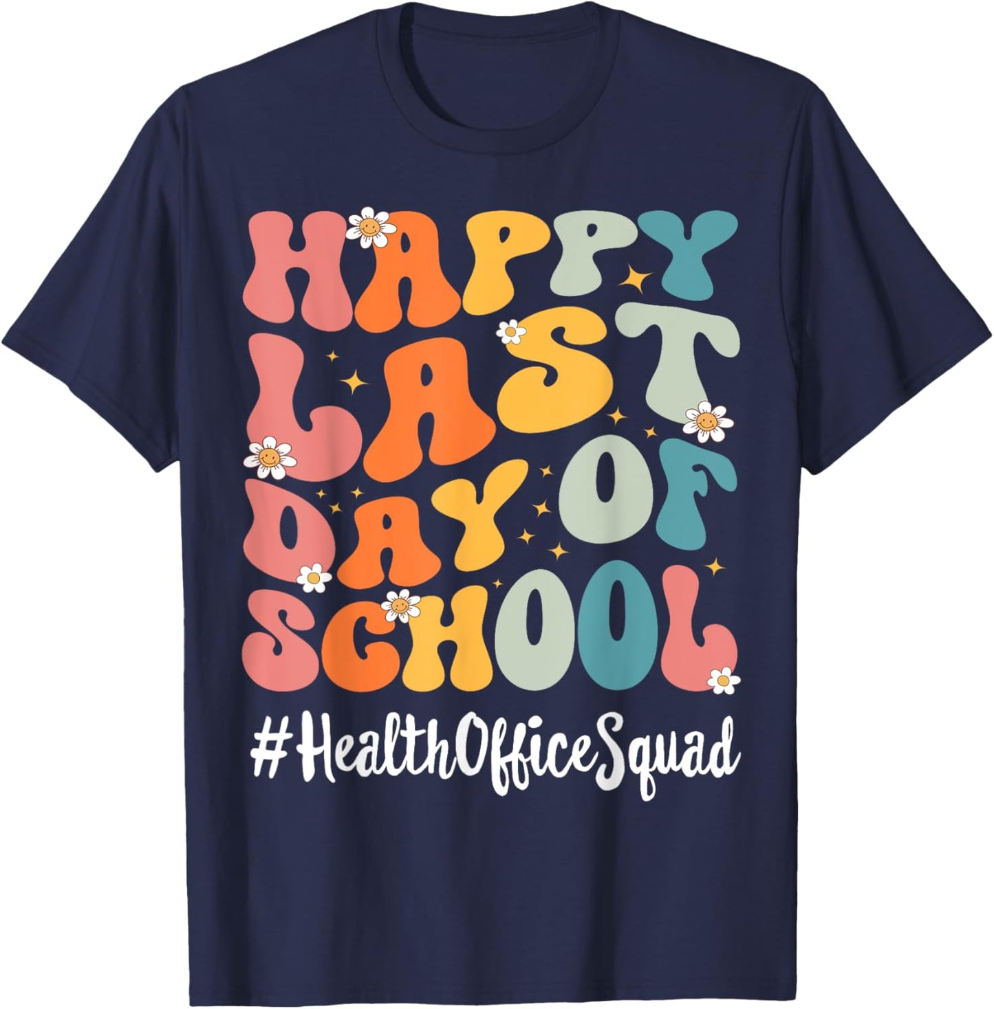Retro Health Office Squad Happy Last Day Of School Teacher Men Women Kids T-Shirt - T-Shirt | Navy