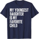 My Youngest Daughter is My Favorite Child T-Shirt - T-Shirt | Navy
