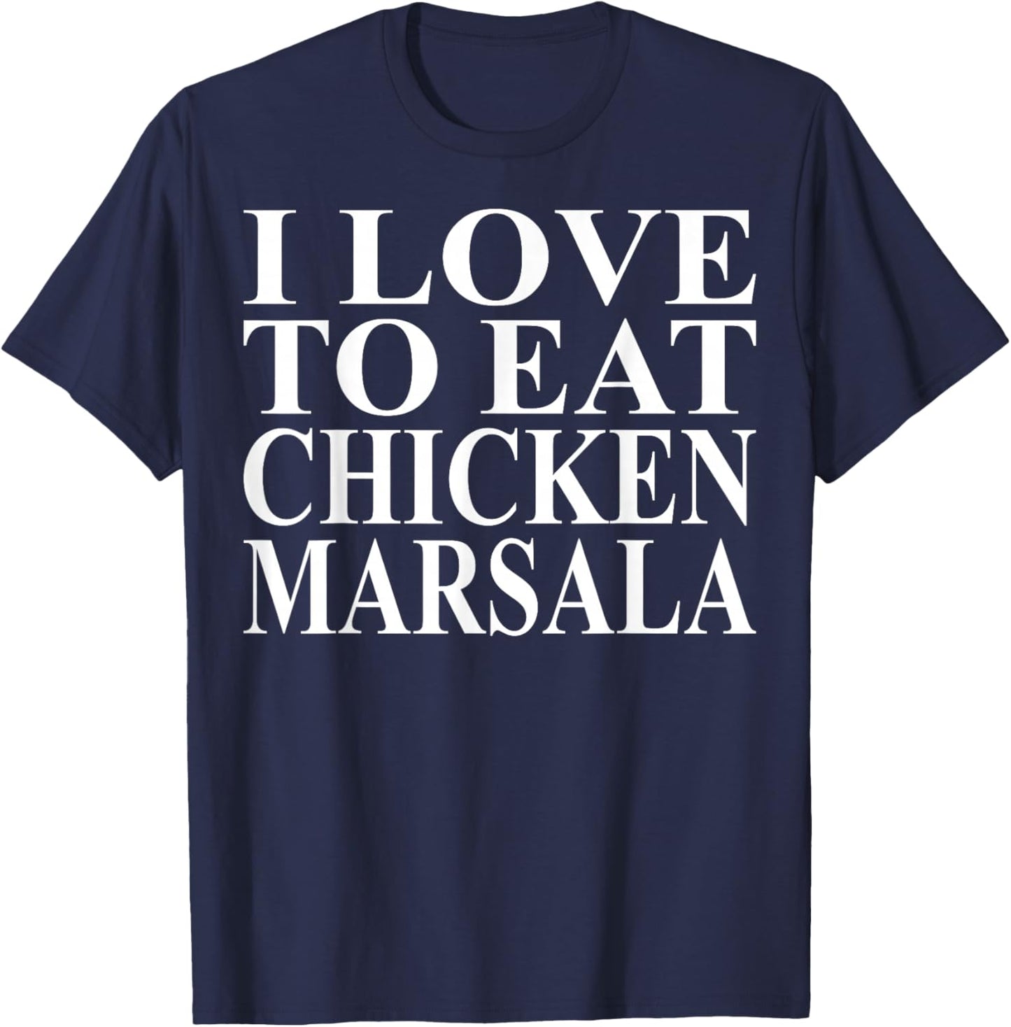 Chicken Marsala Apparel | Great Funny Chicken Lovers Design T-Shirt - T-Shirt | Navy
