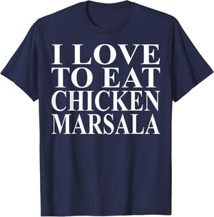 Chicken Marsala Apparel | Great Funny Chicken Lovers Design T-Shirt - T-Shirt | Navy
