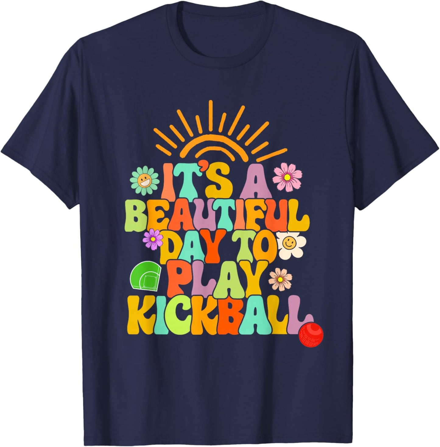 Kickball Player It's A Beautiful Day To Play Kickball Coach T-Shirt - T-Shirt | Navy