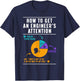 How To Get An Engineers Attention Funny Engineer - Grey, Small, -Adults, Short Sleeve, , Classic Fit, Cotton, Polyester T-Shirt - T-Shirt | Navy