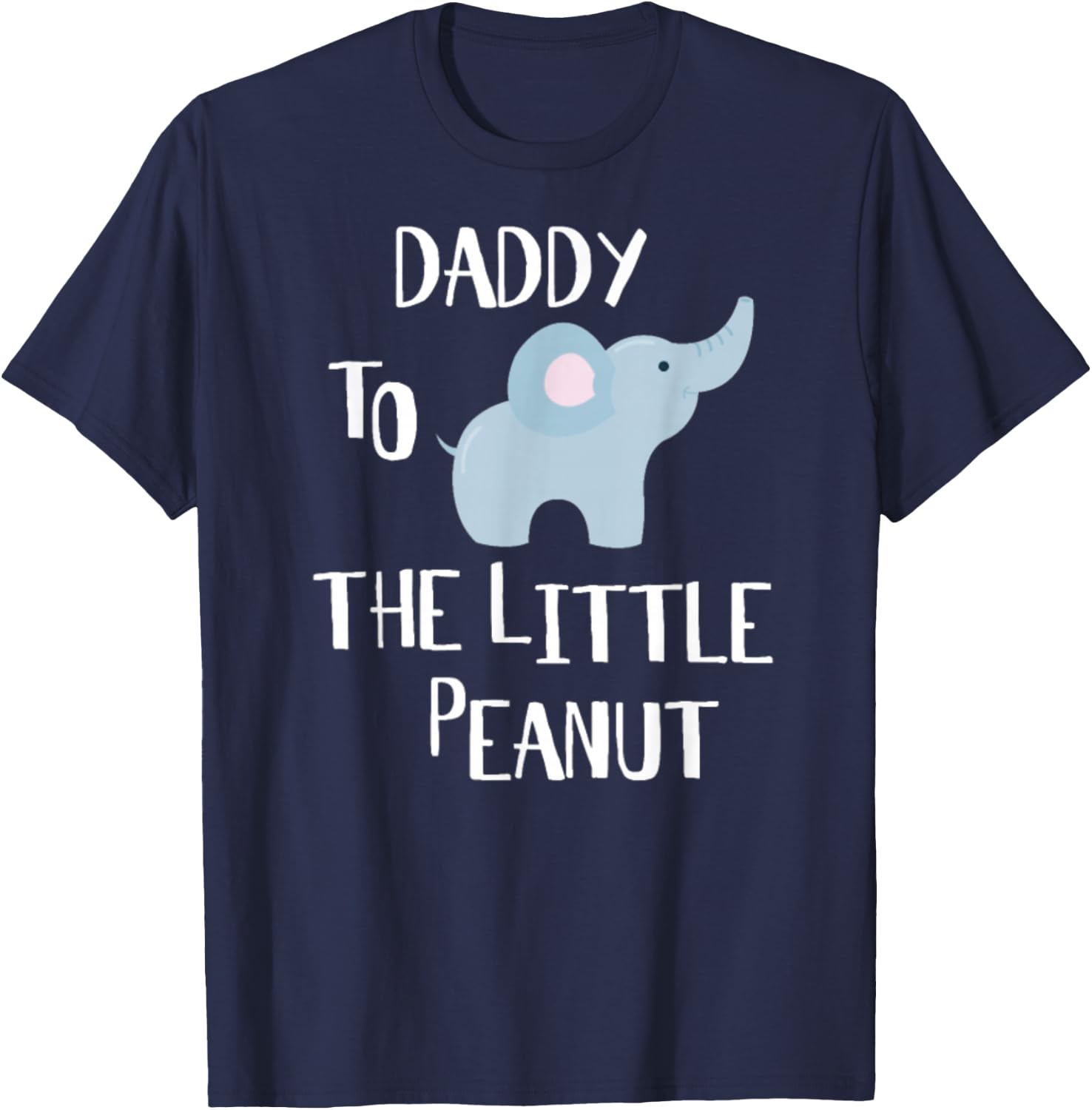 Daddy To The Peanut Elephant T-Shirt - T-Shirt | Navy