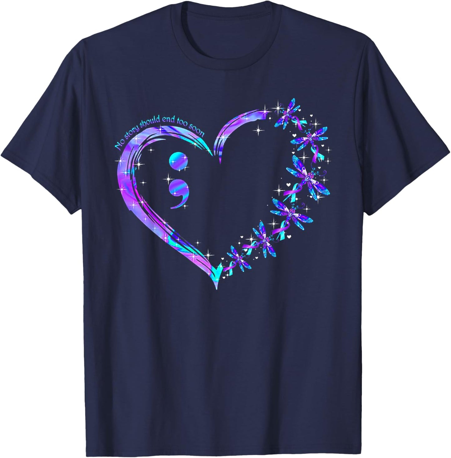 No story should end too soon Suicide Prevention Awareness T-Shirt - T-Shirt | Navy