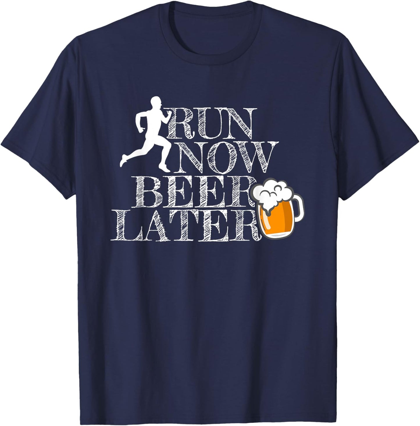 Run Now Beer Later T-Shirt - T-Shirt | Navy