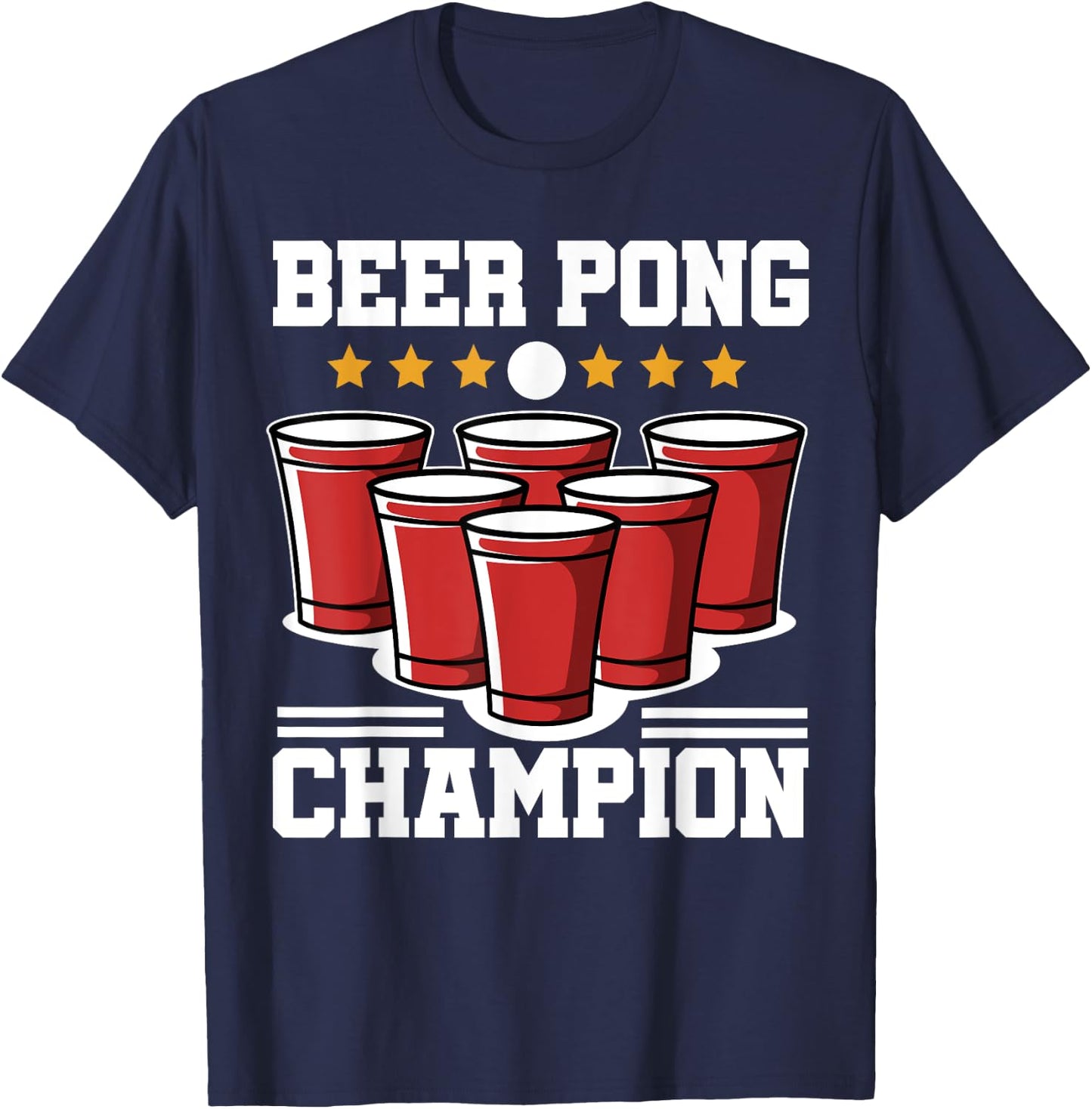 Beer Pong Champion | Party Alcohol Men Women T-Shirt - T-Shirt | Navy