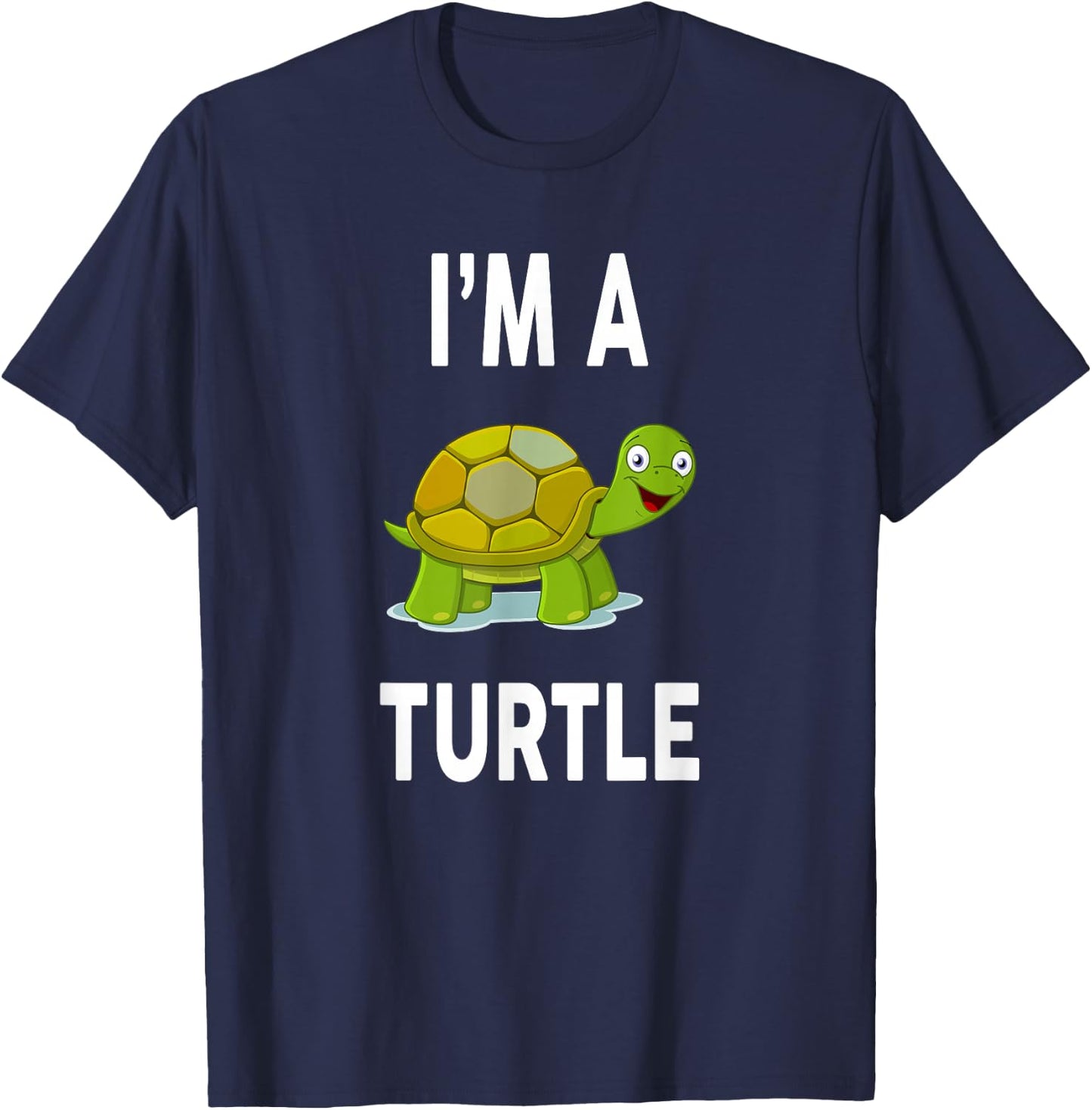 I'm A TURTLE Funny TURTLE T-Shirt - T-Shirt | Navy