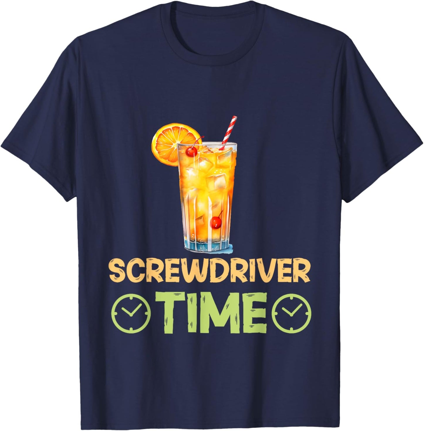 Screwdriver Time Unwind And Sip Cocktail Drinks T-Shirt - T-Shirt | Navy